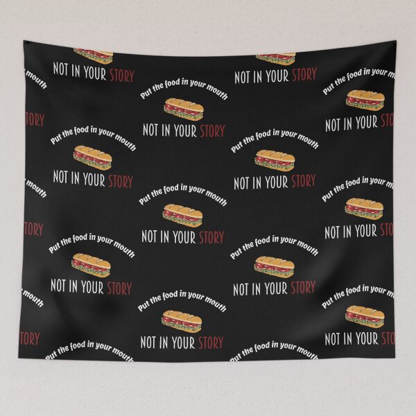 Item preview, put the food in your mouth not in your story shirt designed and sold by Crystakim.