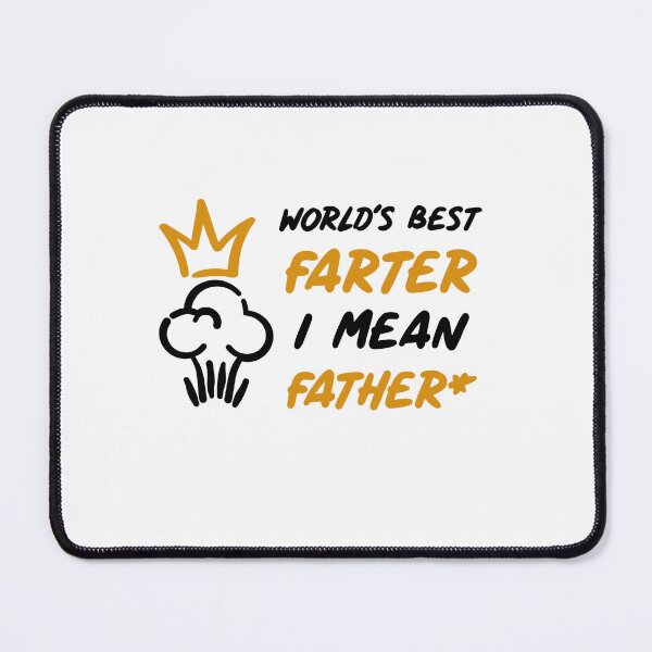 Item preview, World's Best Farter I Mean Father ! designed and sold by SparrowLag.
