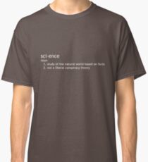 Science study based on fact, not liberal conspiracy theory Classic T-Shirt