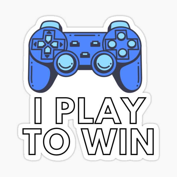 gamer-i-play-to-win-sticker-for-sale-by-conando-redbubble