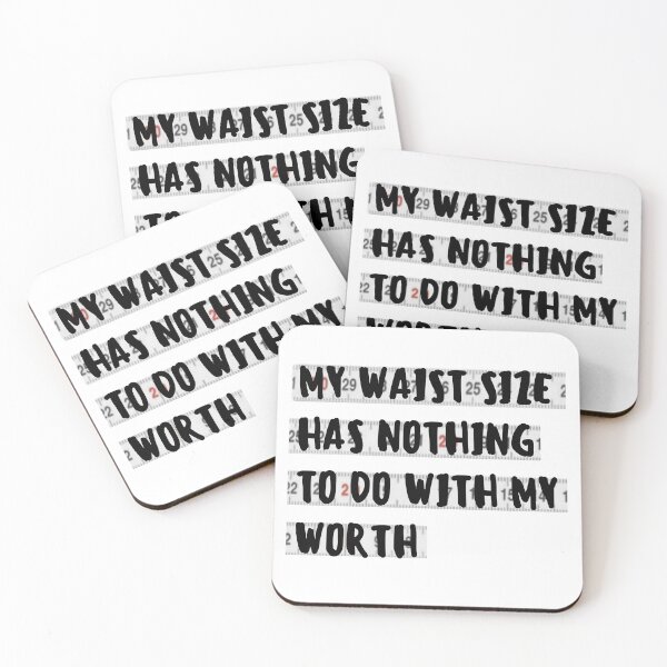 Item preview, My waist size has nothing to do with my worth  designed and sold by ThoughtJumble.
