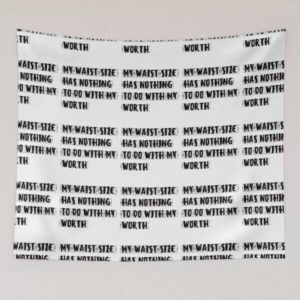 Item preview, My waist size has nothing to do with my worth  designed and sold by ThoughtJumble.