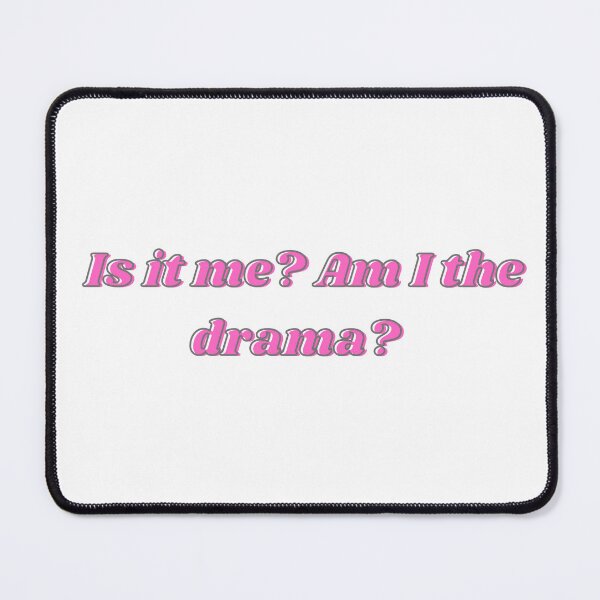Item preview, Is it me? Am I the drama? designed and sold by dani-elle21.