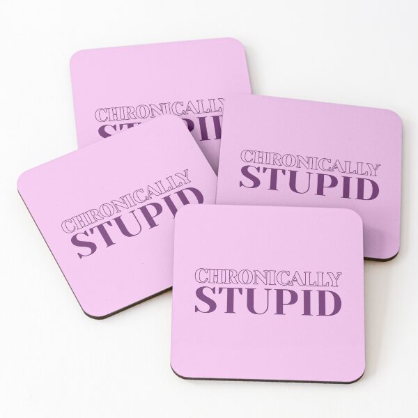 Item preview, Chronically Stupid designed and sold by KMIKBAL7.