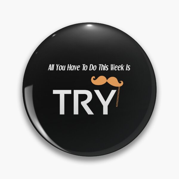 Item preview, all you have to do this week is try shirt designed and sold by Crystakim.