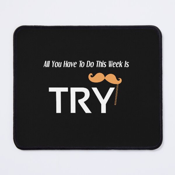 Item preview, all you have to do this week is try shirt designed and sold by Crystakim.