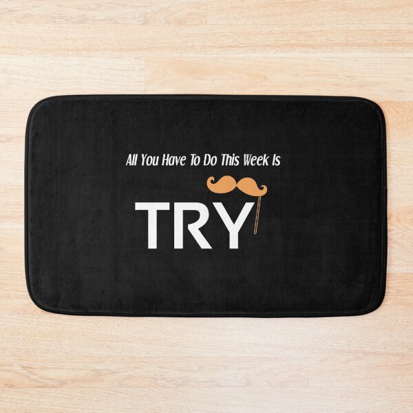 Item preview, all you have to do this week is try shirt designed and sold by Crystakim.