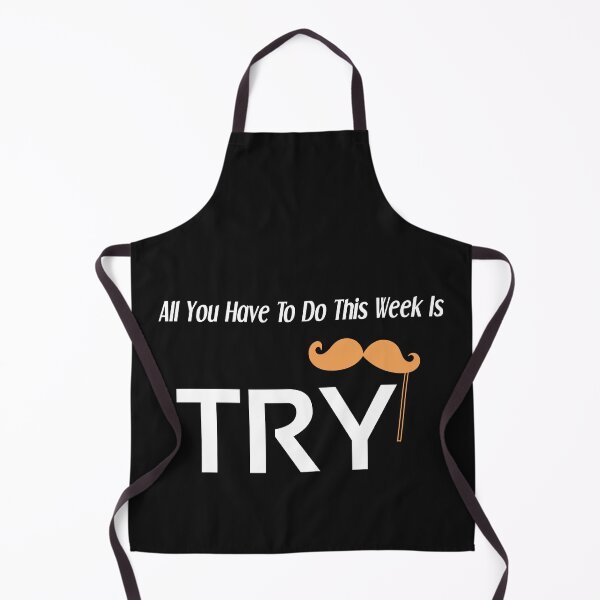 Item preview, all you have to do this week is try shirt designed and sold by Crystakim.