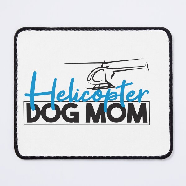 Item preview, Helicopter Dog Mom designed and sold by Mer Yem.