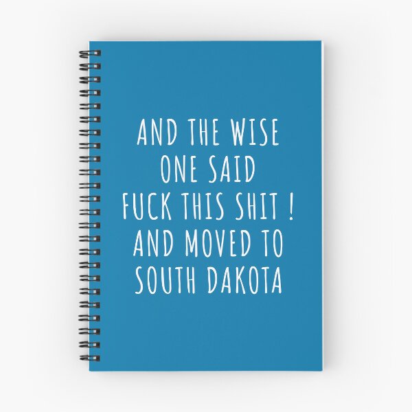 Item preview, And the wise one said fuck this shit and moved to South Dakota designed and sold by KMIKBAL7.
