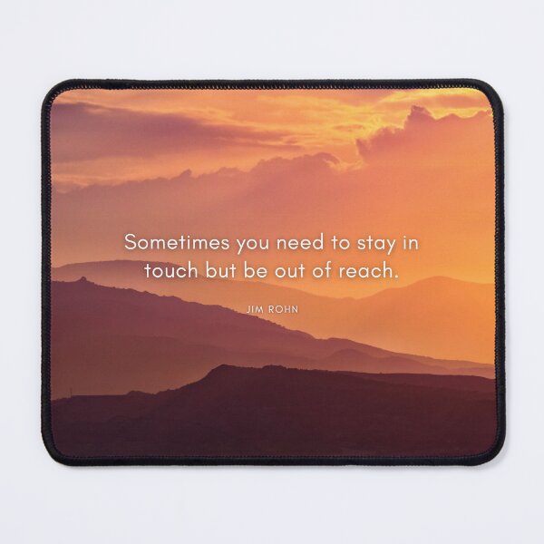 Item preview, Sometimes you need to stay in touch but be out of reach quote designed and sold by natcat-designs.