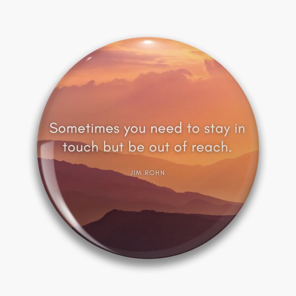 Item preview, Sometimes you need to stay in touch but be out of reach quote designed and sold by natcat-designs.