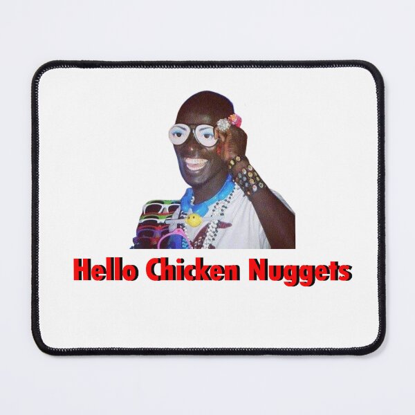 Item preview, Hello Chicken Nuggets Very Good Very Nice! designed and sold by MTmix.