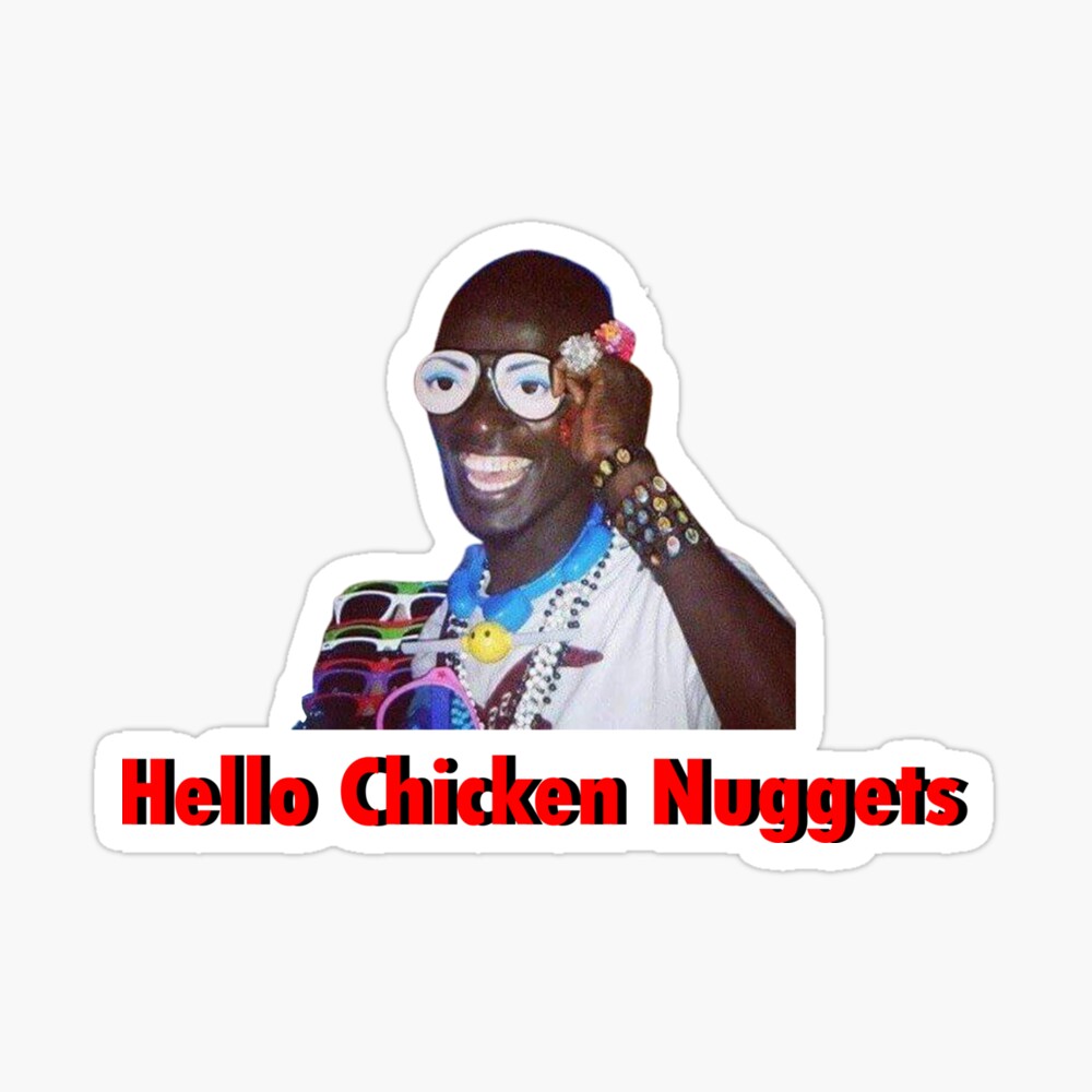 Hello Chicken Nuggets Very Good Very Nice!