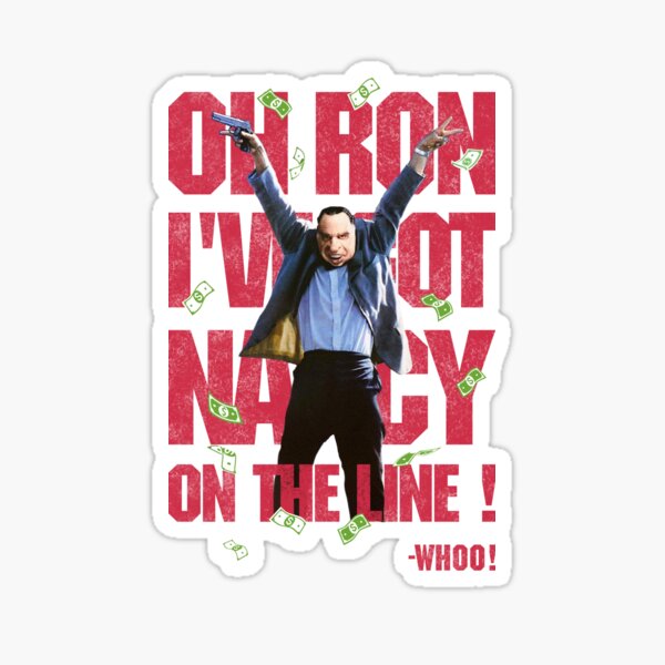 Item preview, Point Break Oh Ron, I've Got Nancy On The Line! designed and sold by Candywrap Studio.