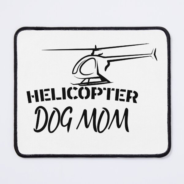 Item preview, Helicopter Dog Mom designed and sold by Mer Yem.