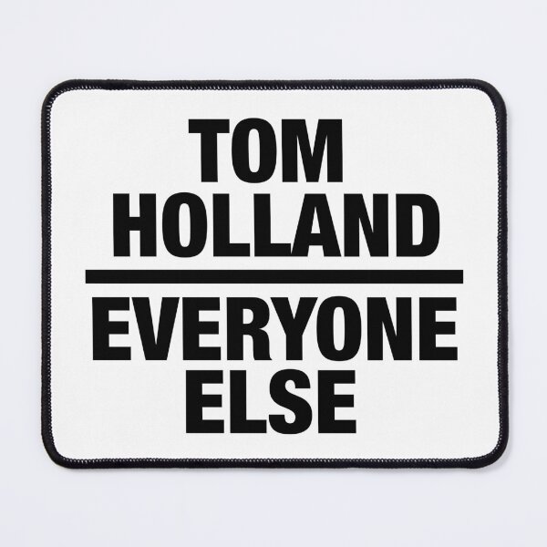Item preview, Tom Holland over everyone else designed and sold by njldesigns.