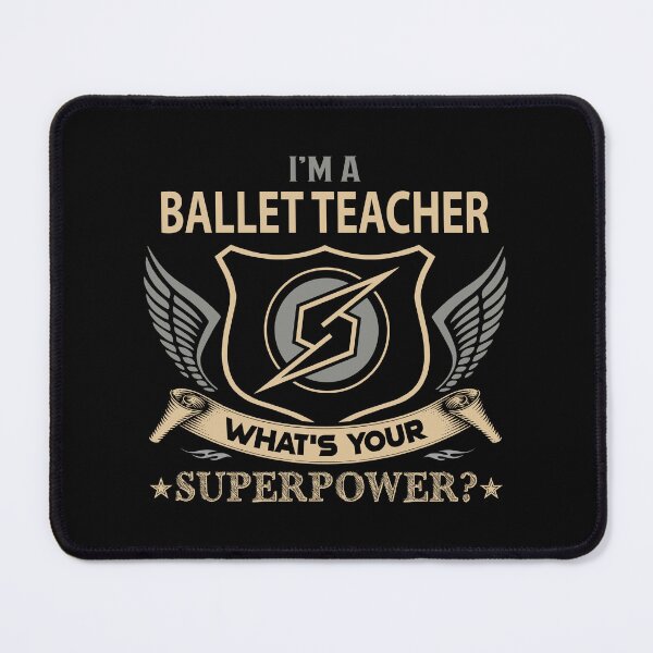 Item preview, Ballet Teacher T Shirt - What Is Your Superpower Job Gift Item Tee designed and sold by leolanwugm.
