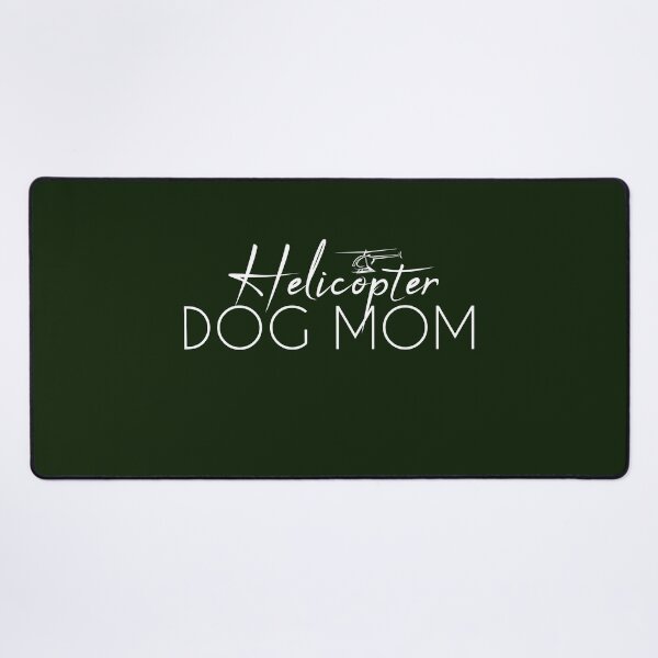 Item preview, Helicopter Dog Mom designed and sold by Mer Yem.