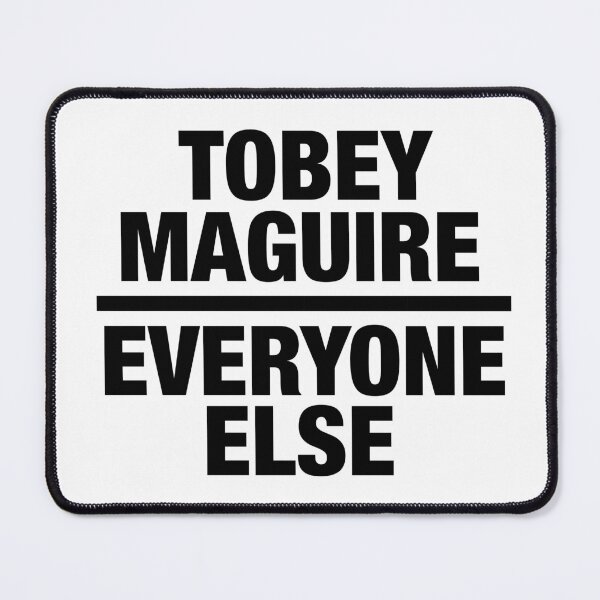 Item preview, Tobey Maguire over everyone else designed and sold by njldesigns.