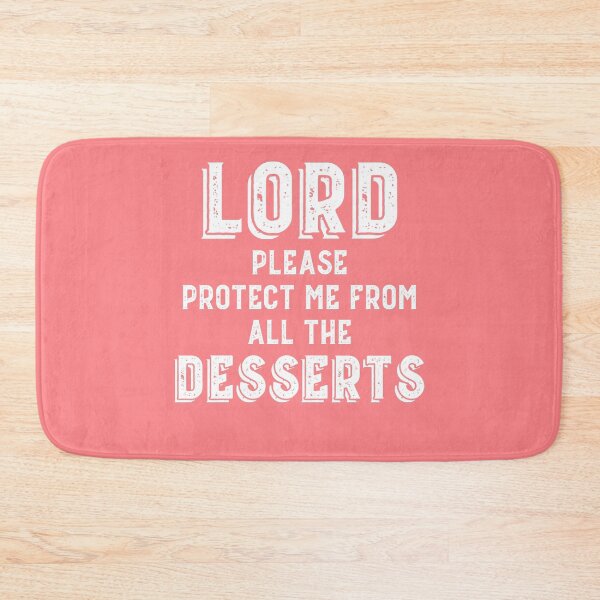 Item preview, Funny Dessert Lover Gift Prayer Protect Me Sarcastic designed and sold by carlhunt99.