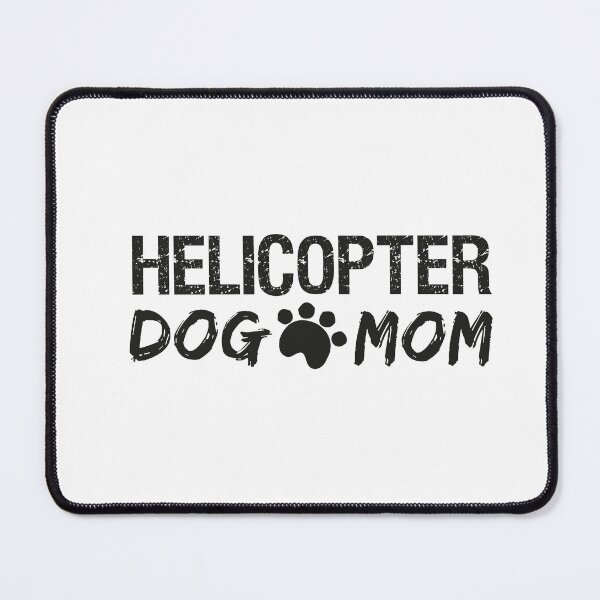 Item preview, Helicopter Dog Mom designed and sold by Mer Yem.