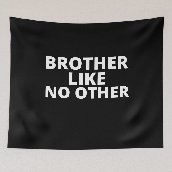 Item preview, BROTHER LIKE NO OTHER designed and sold by JokerH.