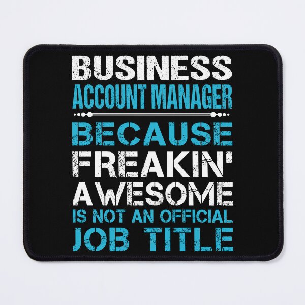 Item preview, Business Account Manager T Shirt - Freaking Awesome Job Gift Item Tee designed and sold by oetate4774.