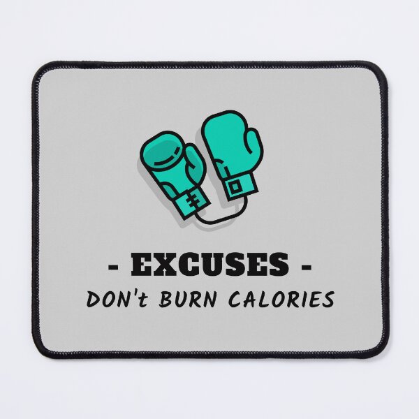 Item preview, Excuses, Don't Burn Calories Boxing Art designed and sold by Cute-Jory-Store.