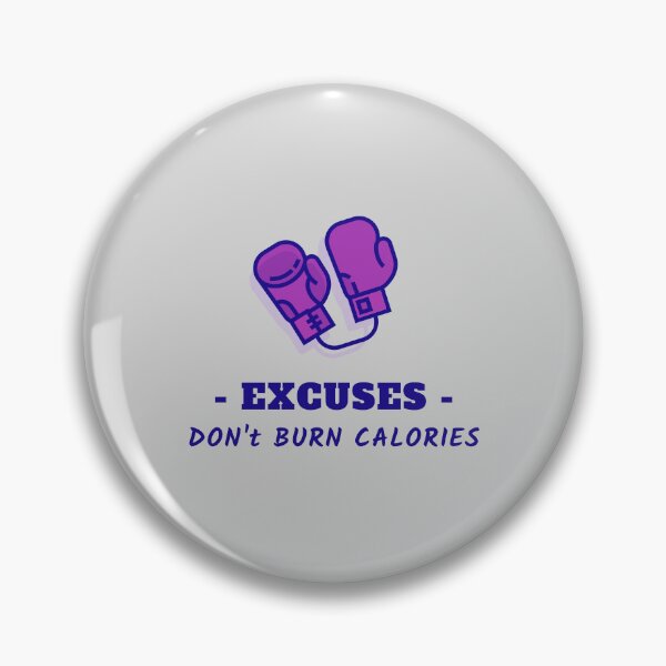 Item preview, Excuses, Don't Burn Calories Boxing Art designed and sold by Cute-Jory-Store.