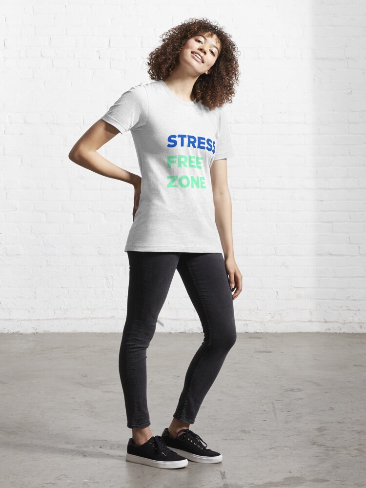 Stress free Collection - Stress Free Zone Essential T-Shirt for Sale by  Meyfair