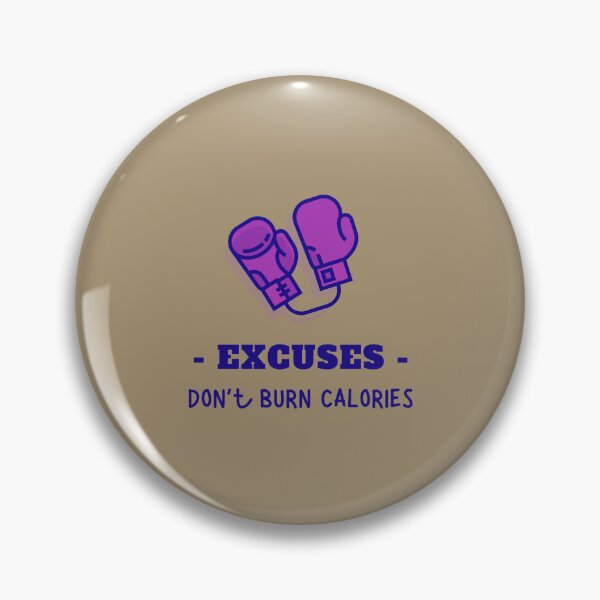 Item preview, Excuses, Don't Burn Calories Boxing Art designed and sold by Cute-Jory-Store.