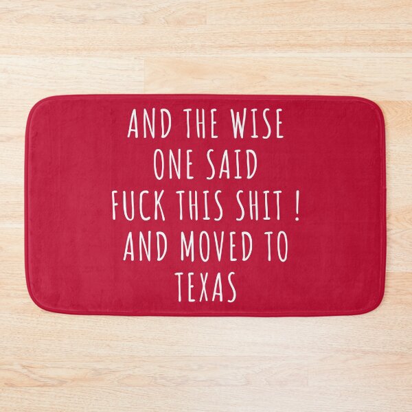 Item preview, And the wise one said fuck this shit and moved to Texas designed and sold by KMIKBAL7.