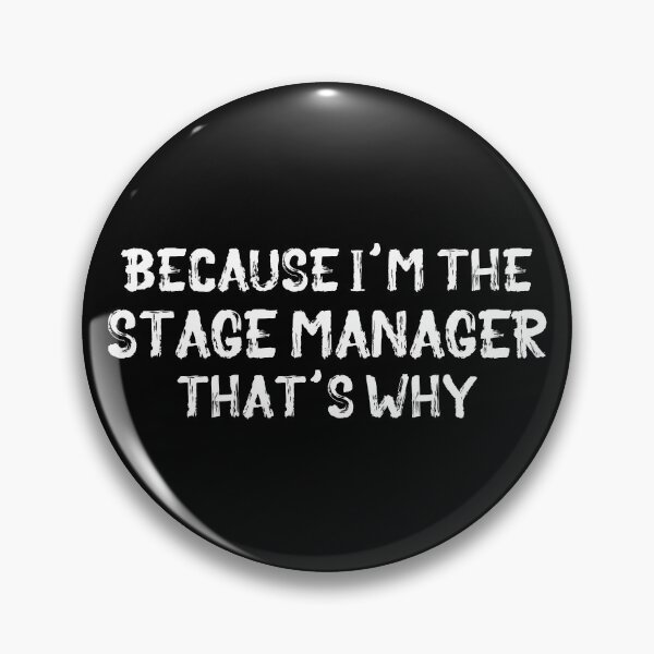Artikelvorschau, Weil ich der Bühnenmanager bin entworfen und verkauft von Theatre Thoughts.