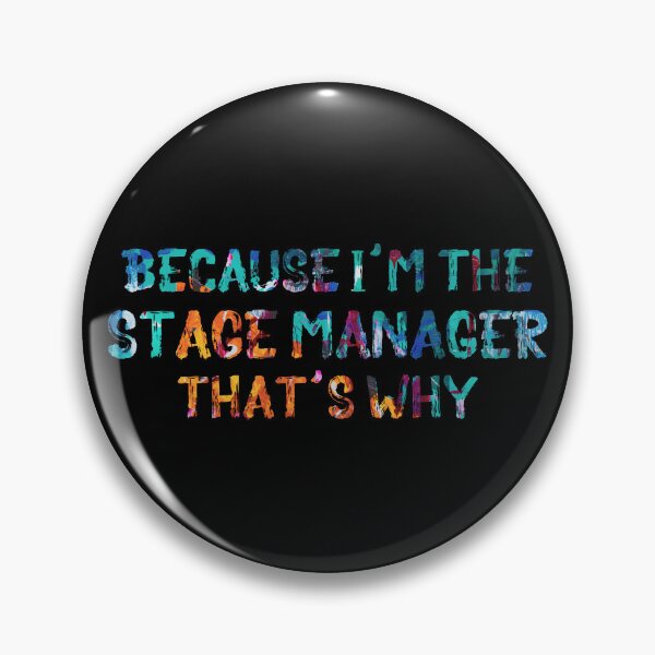 Item preview, Because I'm the Stage Manager designed and sold by Theatre Thoughts.