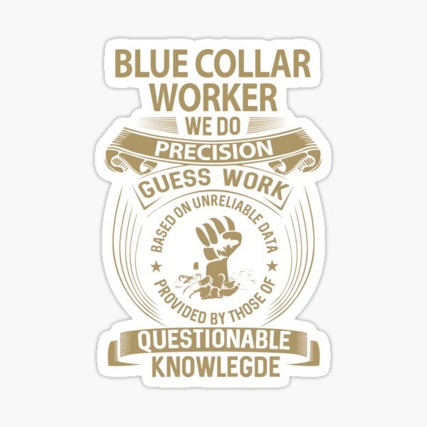 Blue Collar Stickers, Unique Designs