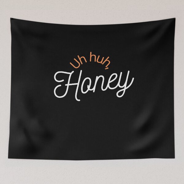 Item preview, Uh Huh, Honey designed and sold by Peter Stawicki.