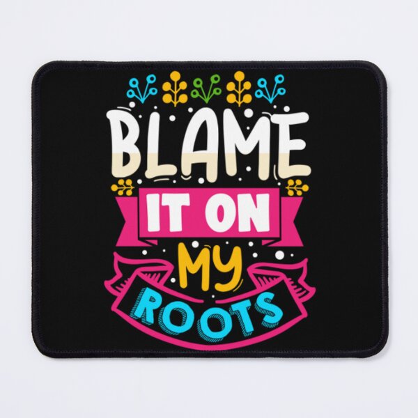 Item preview, Blame It On My Roots Funny Plant Lover Pun designed and sold by larspat.