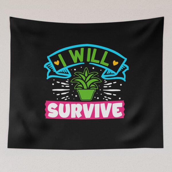 Item preview, I Will Survive Funny Plant Lover Pun designed and sold by larspat.