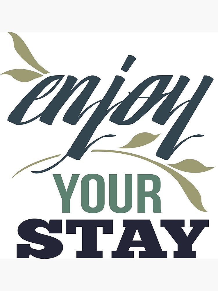 Genieße deinen Aufenthalt | Poster