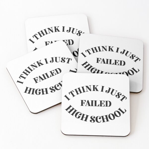 Item preview, I think I just failed high school designed and sold by Cora Gregory.
