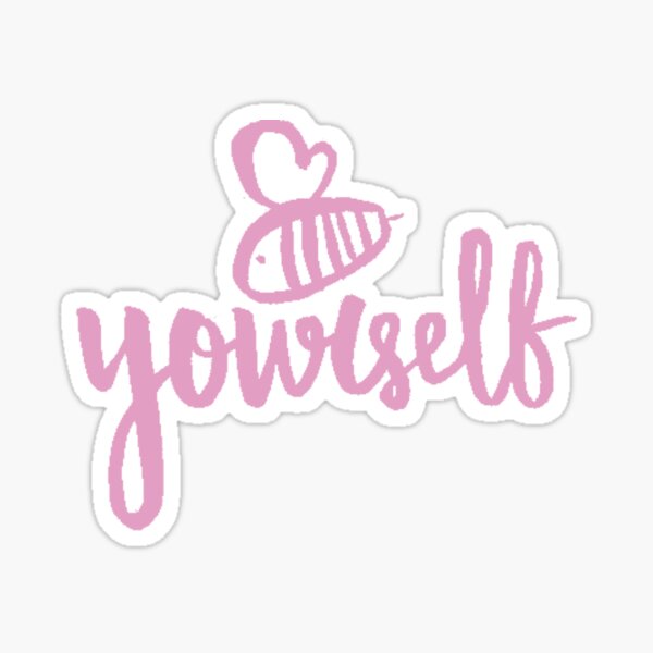 Bee yourself Sticker