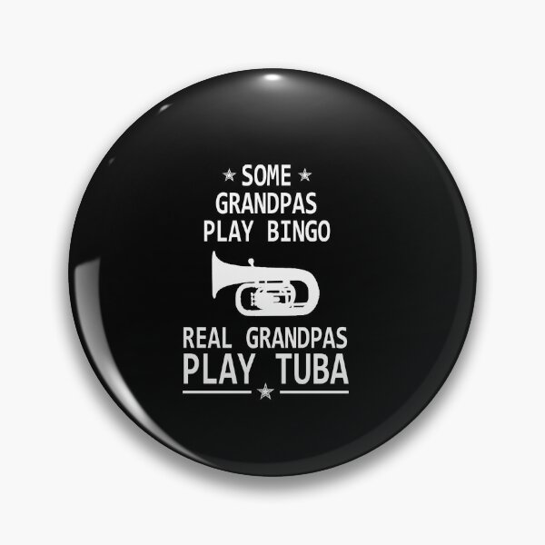 Item preview, Tuba Player Gift, Some Grandpas Play Bingo Real Grandpas Play Tuba tubaist Funny Musician  Band Gift  Funny Rude Offensive saying, designed and sold by joygift369.