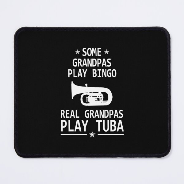 Item preview, Tuba Player Gift, Some Grandpas Play Bingo Real Grandpas Play Tuba tubaist Funny Musician Band Gift Funny Rude Offensive saying, designed and sold by joygift369.