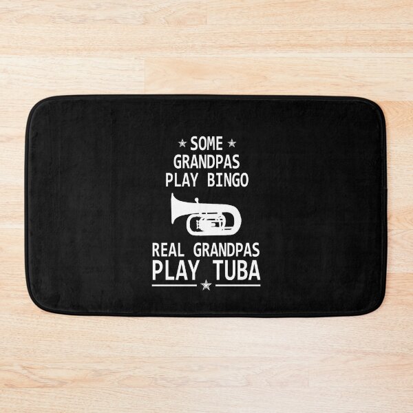 Item preview, Tuba Player Gift, Some Grandpas Play Bingo Real Grandpas Play Tuba tubaist Funny Musician  Band Gift  Funny Rude Offensive saying, designed and sold by joygift369.
