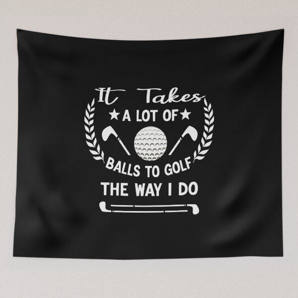 Item preview, It Takes A Lot Of Balls To Golf The Way I Do Gift Idea designed and sold by KHABIRITI.