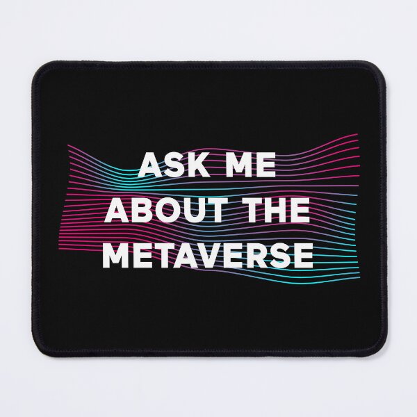 Item preview, Ask Me About The Metaverse designed and sold by ClickForMore.