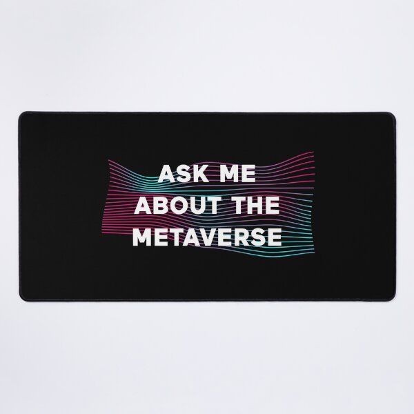 Item preview, Ask Me About The Metaverse designed and sold by ClickForMore.