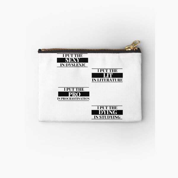 Item preview, sticker pack - sexy in dyslexic, i put the lit in literature, i put the pro in procrastination,  i put the dying in studying designed and sold by player-502.