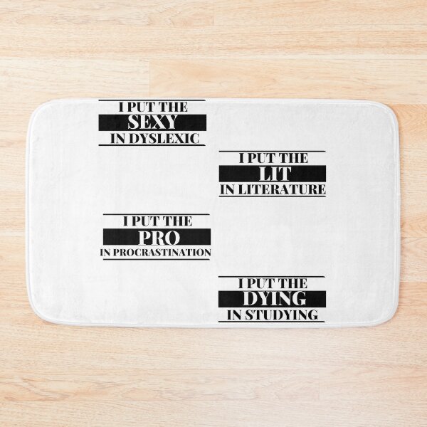 Item preview, sticker pack - sexy in dyslexic, i put the lit in literature, i put the pro in procrastination,  i put the dying in studying designed and sold by player-502.